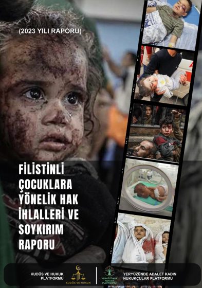 2023 YILI FİLİSTİNLİ ÇOCUKLARA YÖNELİK HAKLARI İHLALLERİ VE SOYKIRIM RAPORU DEĞERLENDİRME VE SONUÇ